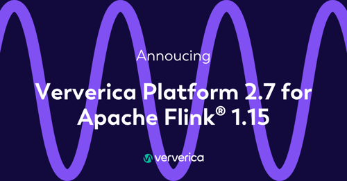 Announcing Ververica Platform 2.7 for Apache Flink® 1.15