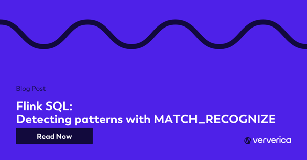 Flink SQL: Detecting patterns with MATCH_RECOGNIZE featured image