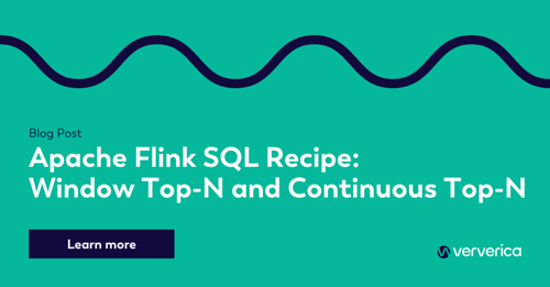 Flink SQL Recipe: Window Top-N and Continuous Top-N