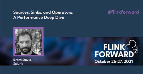 Building Apache Flink Streaming at Splunk - Flink Forward 2021